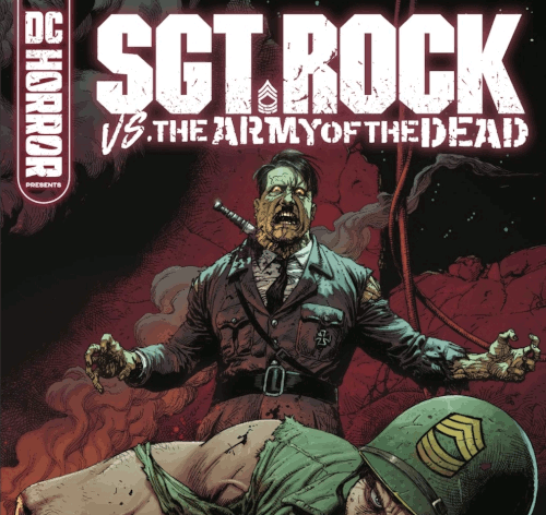 DC Horror Presents Sgt. Rock Vs. the Army of the Dead – Volume 01 Issue 06