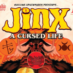 Chilling Adventures Presents… Jinx – A Cursed Life