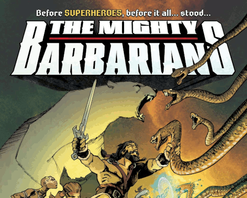 The Mighty Barbarians – Volume 01 Issue 01