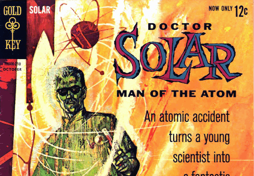 Doctor Solar: Man Of The Atom – Volume 01 Issue 01