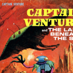 Captain Venture And The Land Beneath The Sea – Volume 01 Issue 02