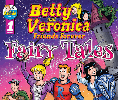 Betty And Veronica: Friends Forever – Fairy Tales