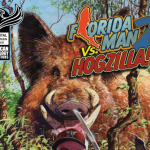 Florida Man Vs. Hogzilla! – Volume 01 Issue 02