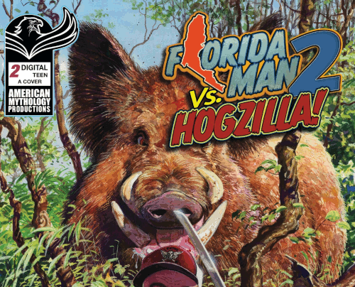 Florida Man Vs. Hogzilla! – Volume 01 Issue 02