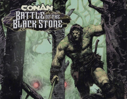 Conan the Barbarian: Battle of the Blackstone – Volume 01 Issue 01