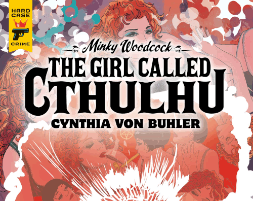 Minky Woodcock: The Girl Called Cthulhu – Volume 01 Issue 01